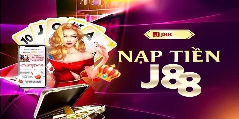 Tổng hợp các phương thức nạp tiền j88 bạn cần nhớ
